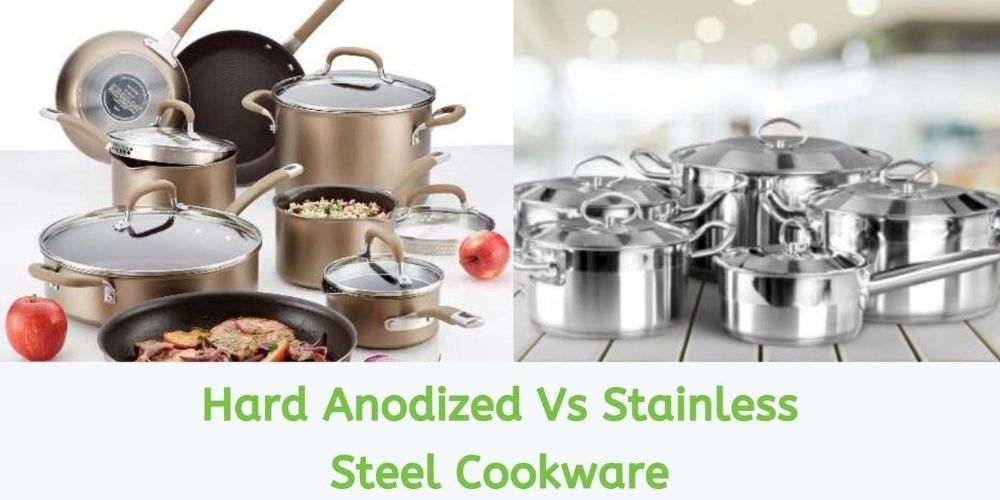 Hard Anodized Vs Stainless Steel Cookware